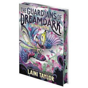 The Guardians of Dreamdark: Windwitch Collector's Edition (Book One) -- Laini Ta